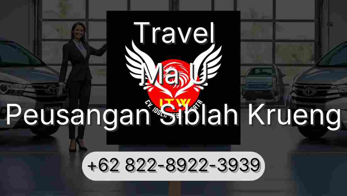 Travel Ma U Peusangan Siblah Krueng