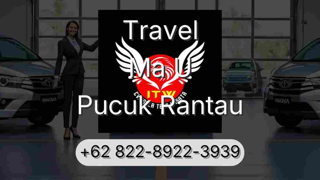 Travel Ma U Pucuk Rantau