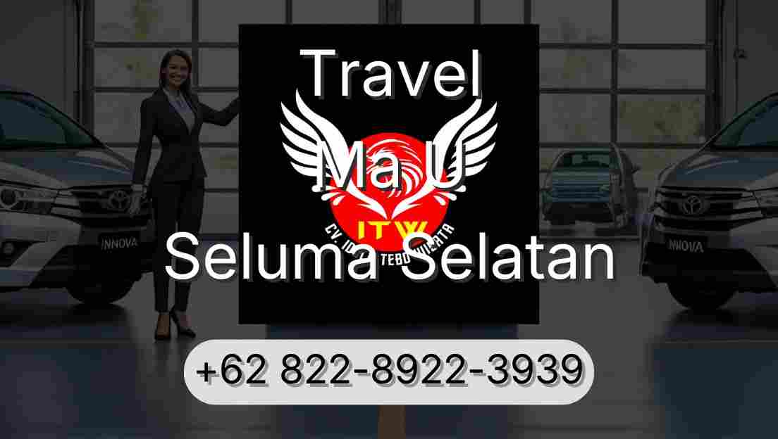 Travel Ma U Seluma Selatan