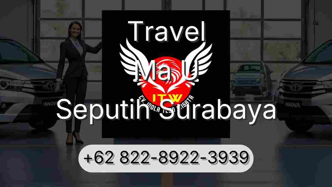 Travel Ma U Seputih Surabaya