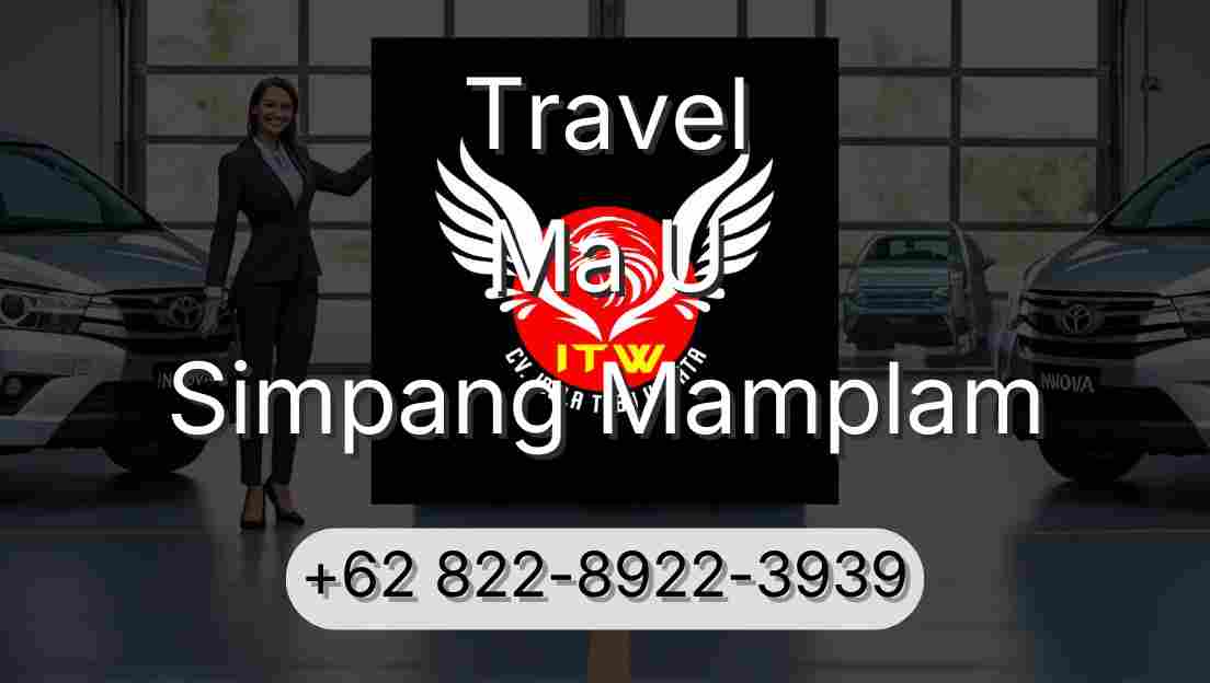 Travel Ma U Simpang Mamplam