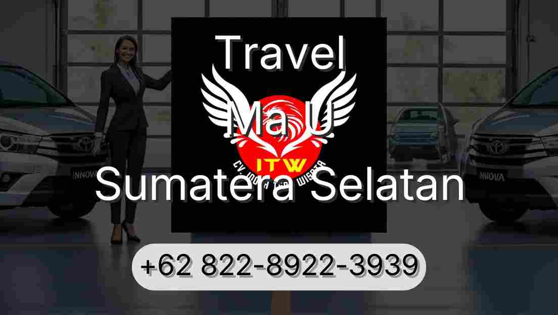 Travel Ma U Sumatera Selatan