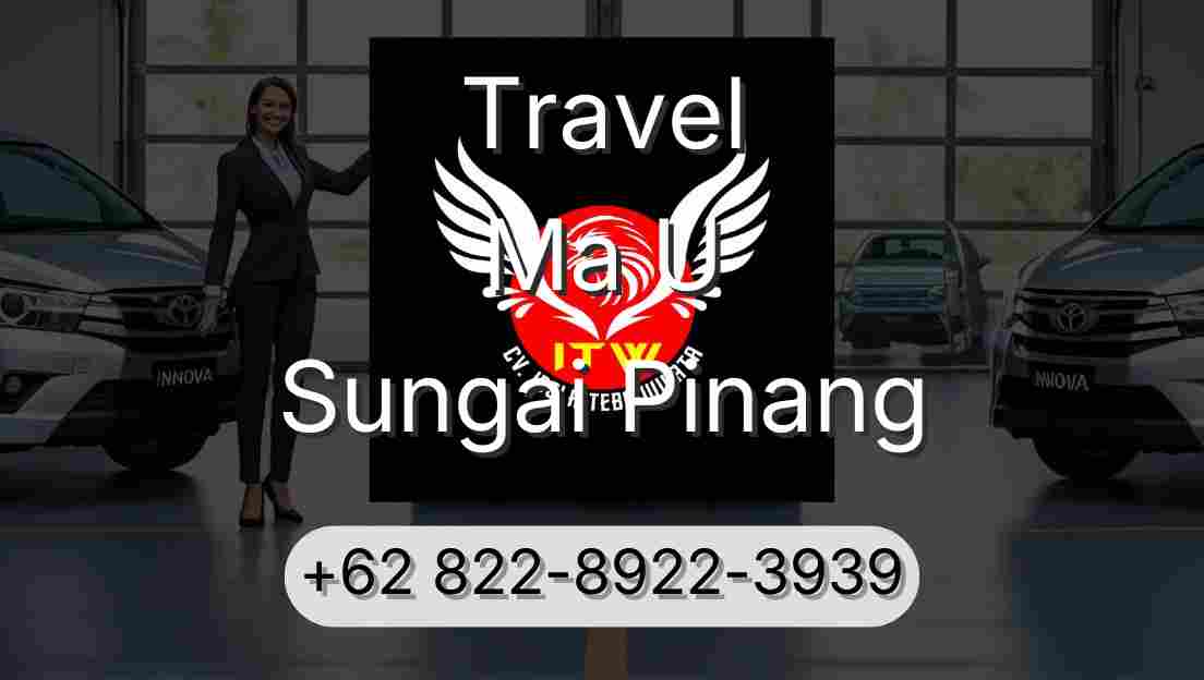 Travel Ma U Sungai Pinang