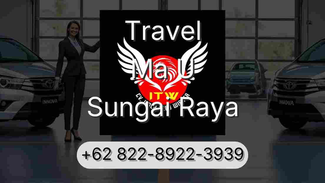 Travel Ma U Sungai Raya