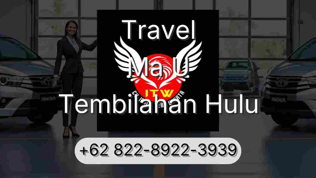 Travel Ma U Tembilahan Hulu