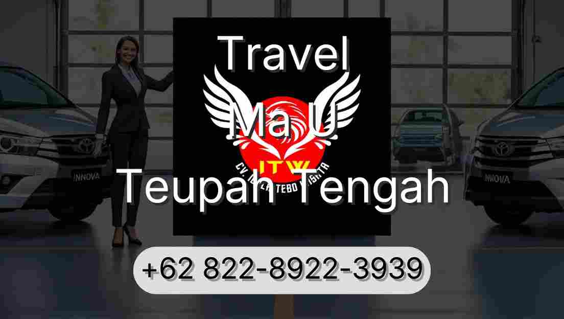 Travel Ma U Teupah Tengah