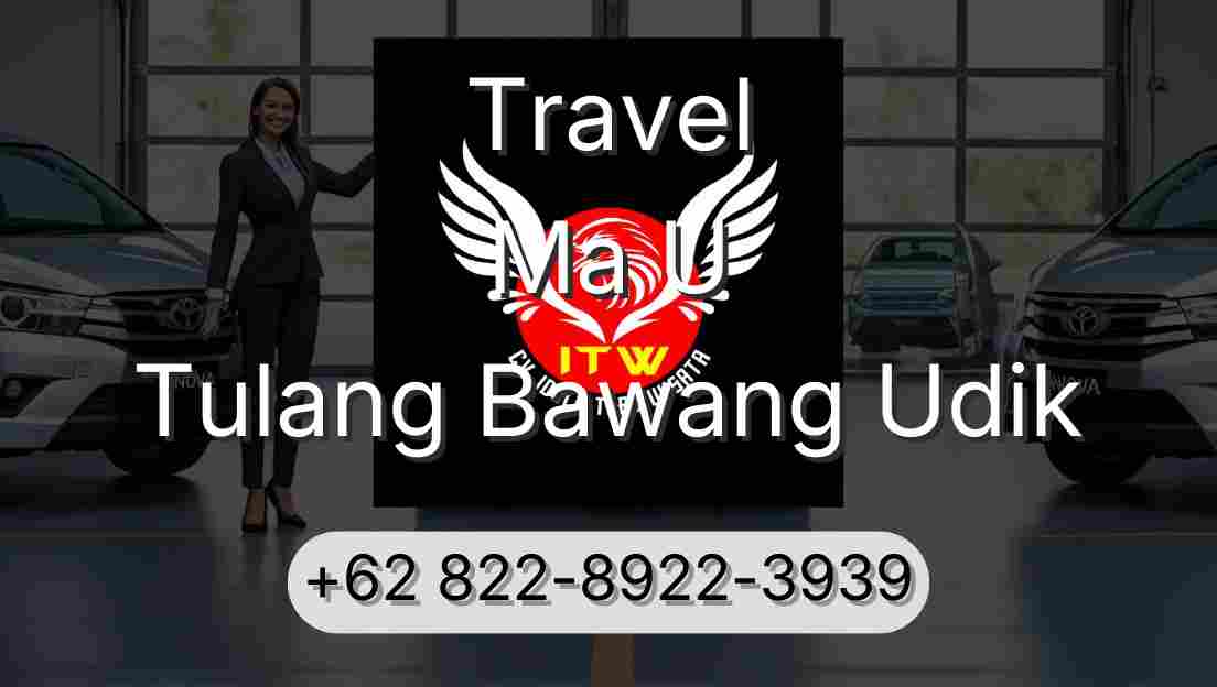 Travel Ma U Tulang Bawang Udik