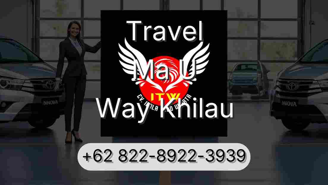 Travel Ma U Way Khilau