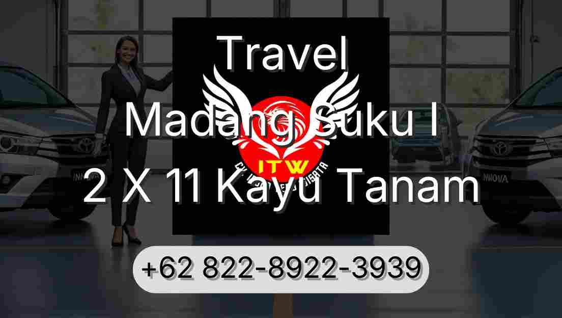 Travel Madang Suku I 2 X 11 Kayu Tanam