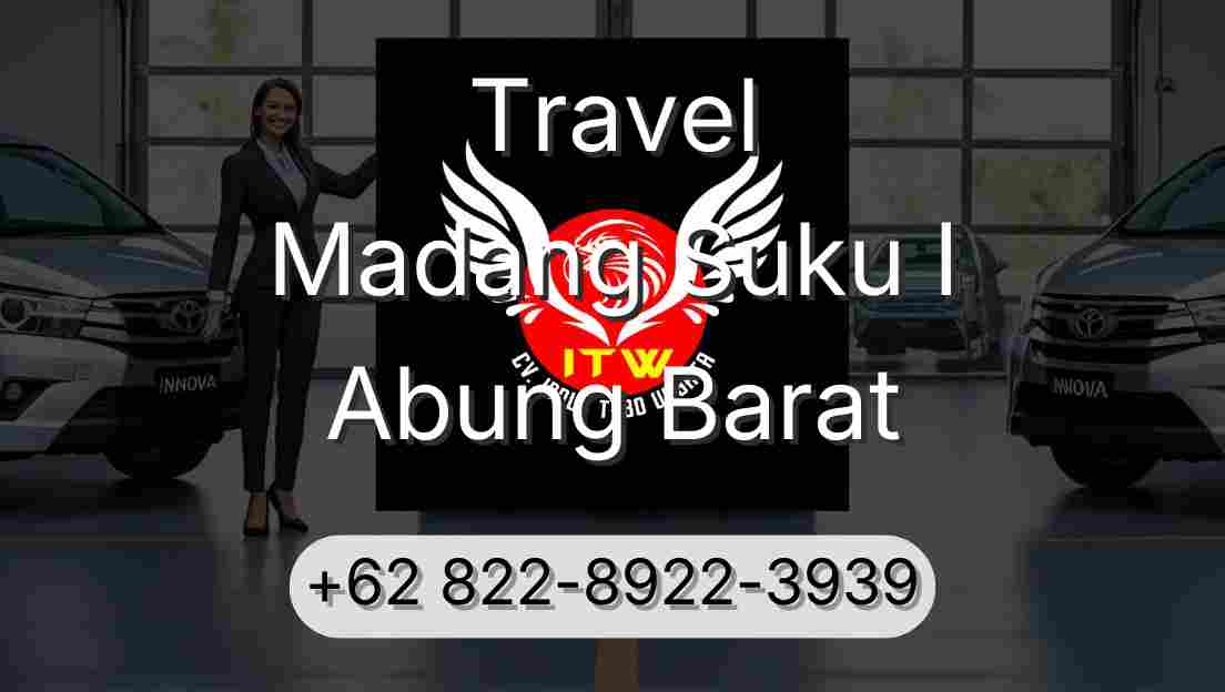 Travel Madang Suku I Abung Barat