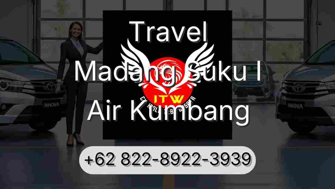 Travel Madang Suku I Air Kumbang