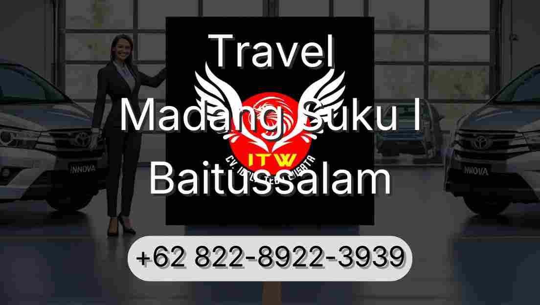 Travel Madang Suku I Baitussalam