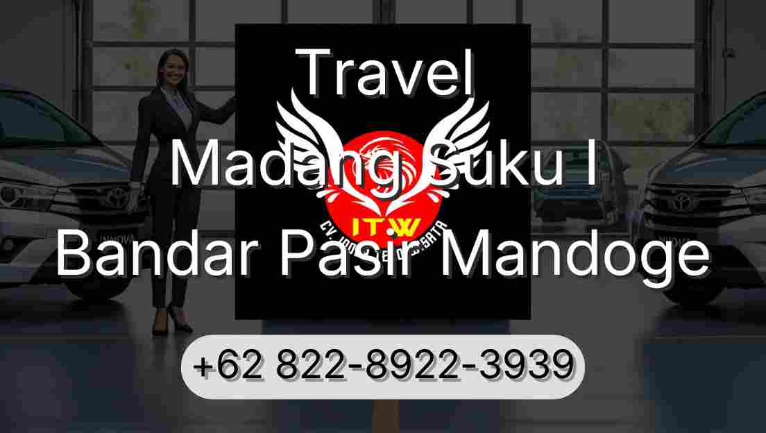 Travel Madang Suku I Bandar Pasir Mandoge
