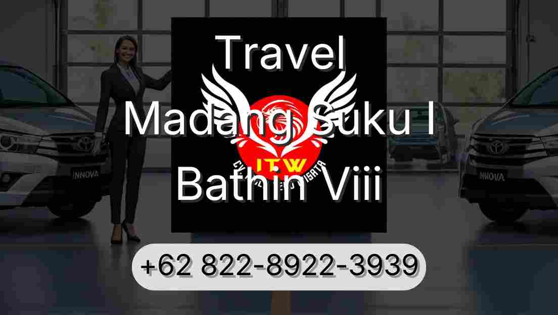 Travel Madang Suku I Bathin Viii