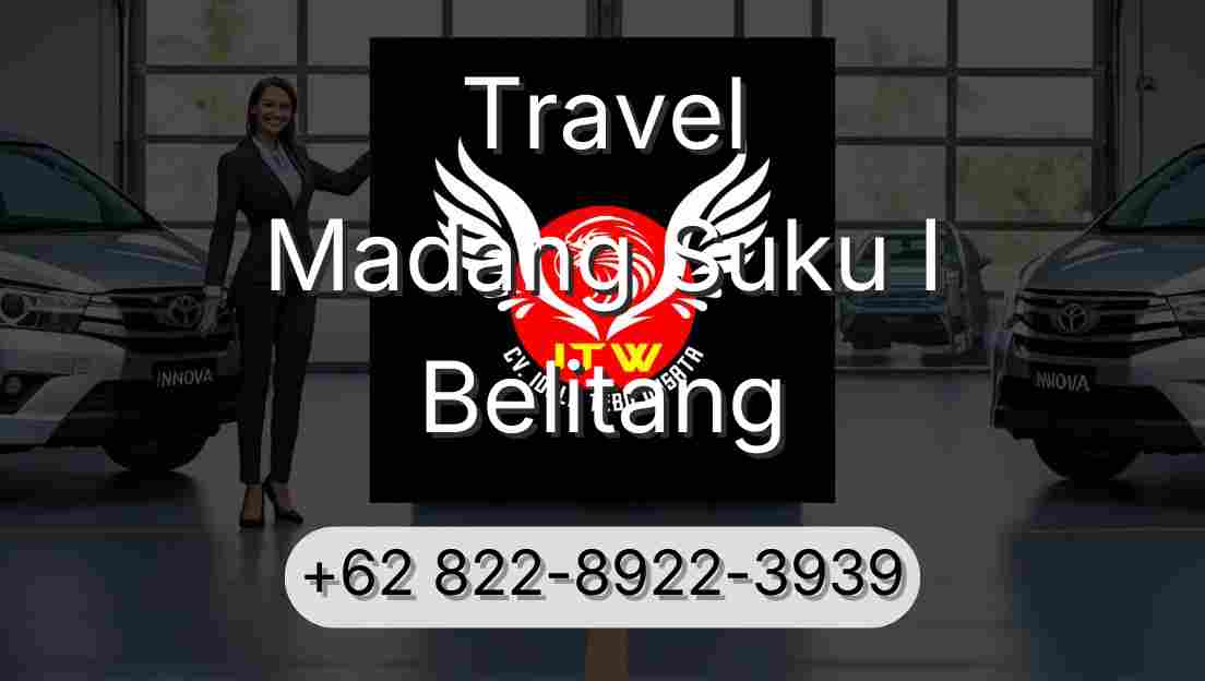 Travel Madang Suku I Belitang