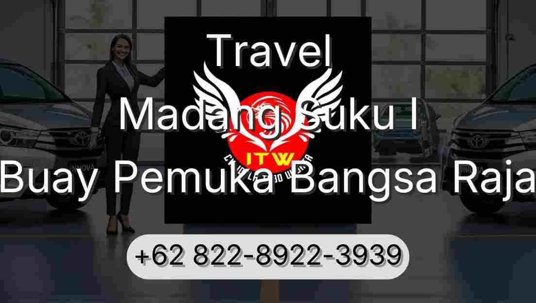 Travel Madang Suku I Buay Pemuka Bangsa Raja
