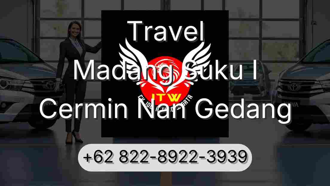 Travel Madang Suku I Cermin Nan Gedang