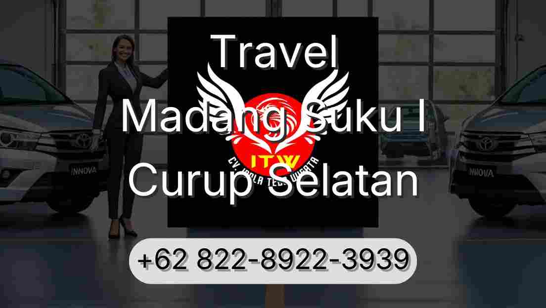 Travel Madang Suku I Curup Selatan