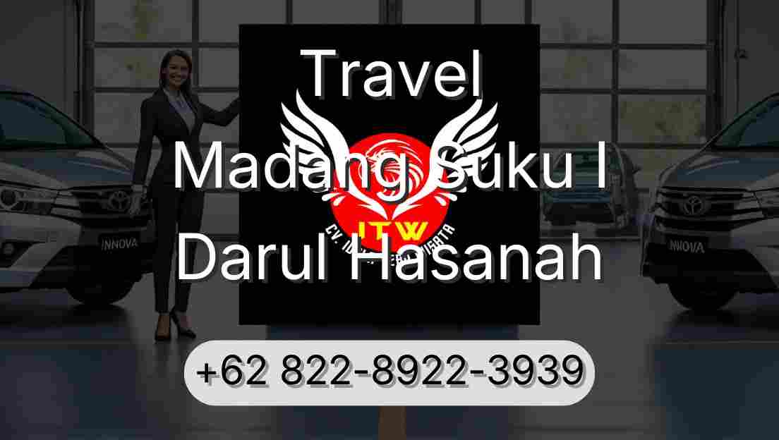 Travel Madang Suku I Darul Hasanah