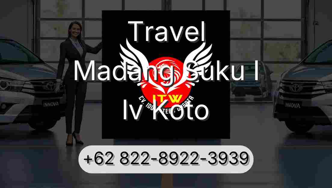 Travel Madang Suku I Iv Koto