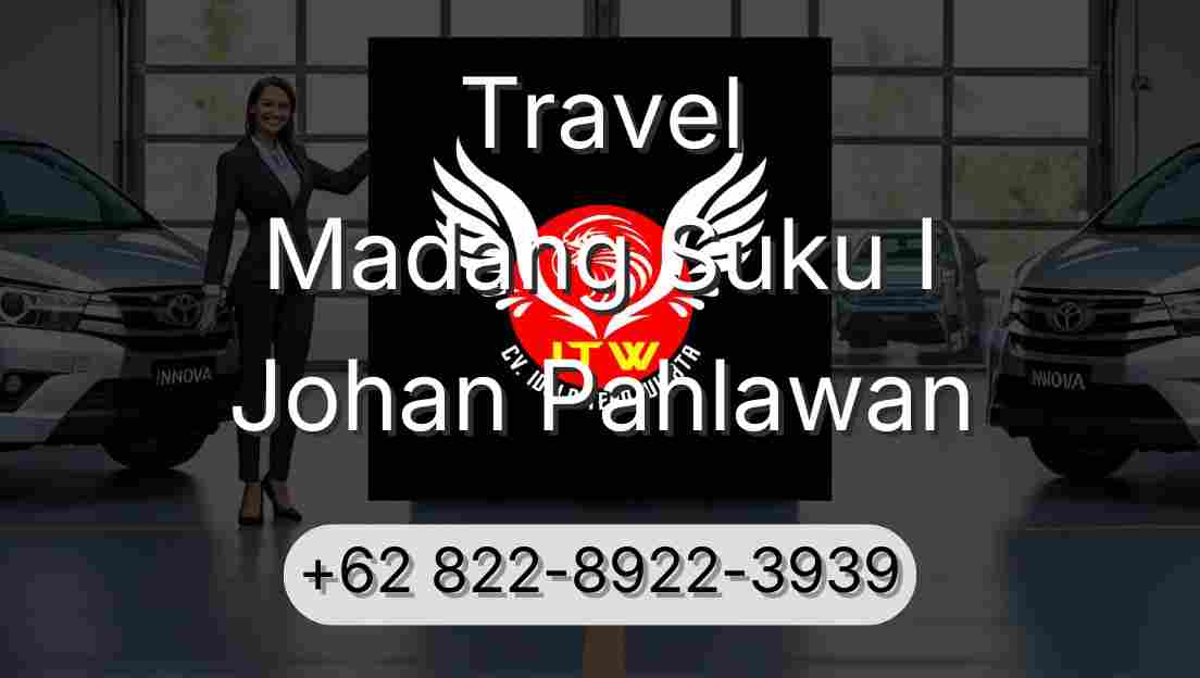 Travel Madang Suku I Johan Pahlawan