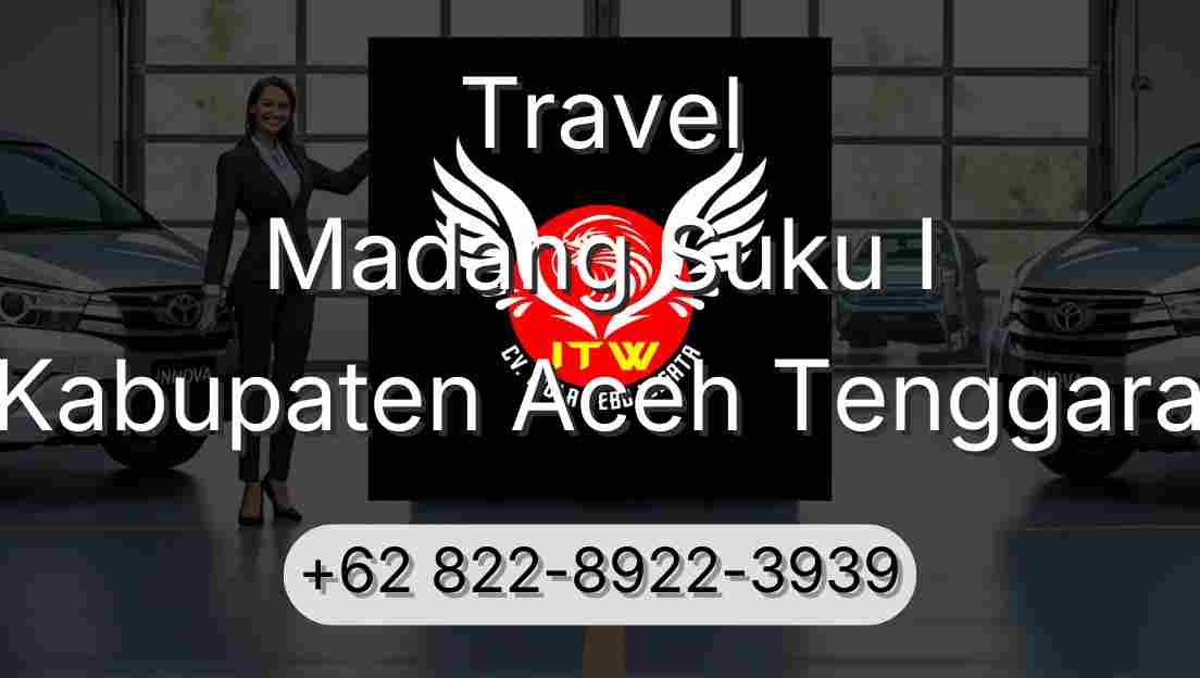 Travel Madang Suku I Kabupaten Aceh Tenggara