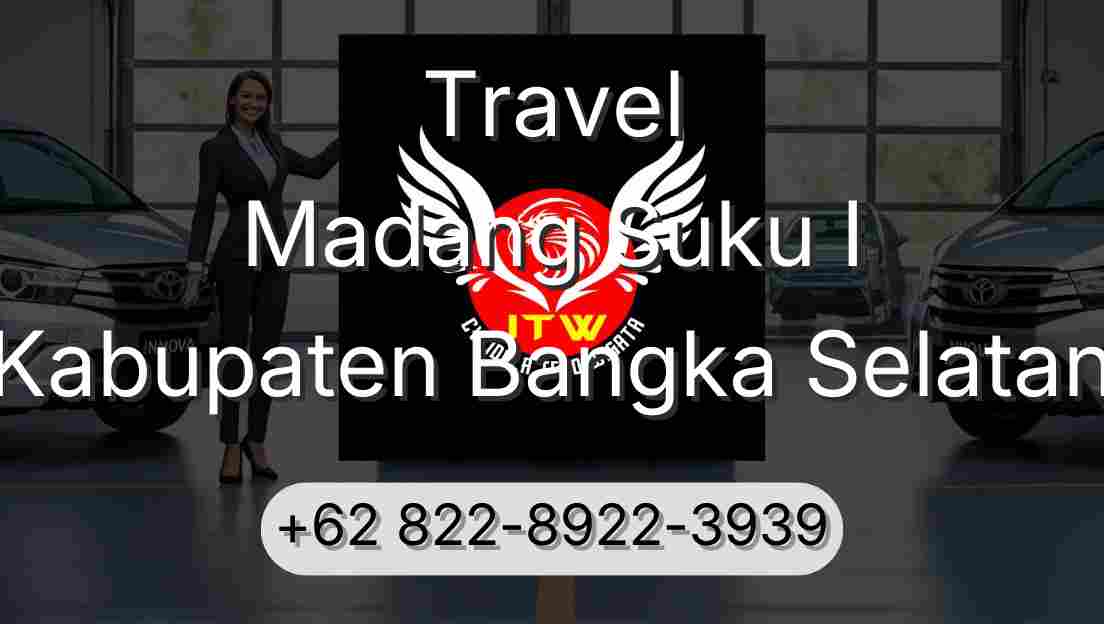 Travel Madang Suku I Kabupaten Bangka Selatan