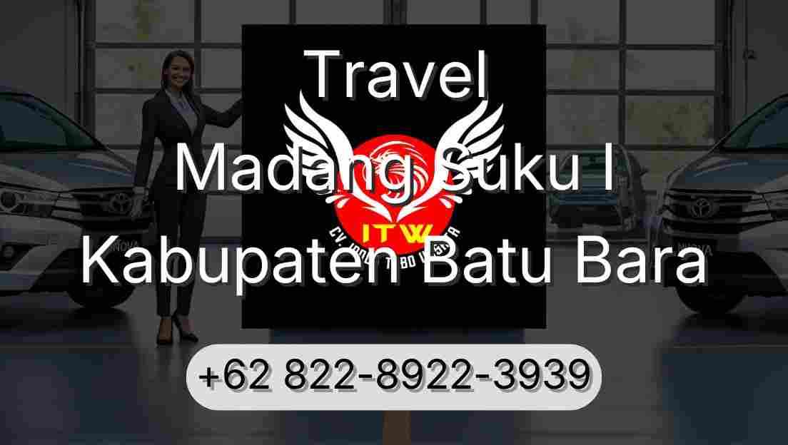 Travel Madang Suku I Kabupaten Batu Bara