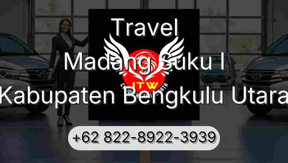 Travel Madang Suku I Kabupaten Bengkulu Utara