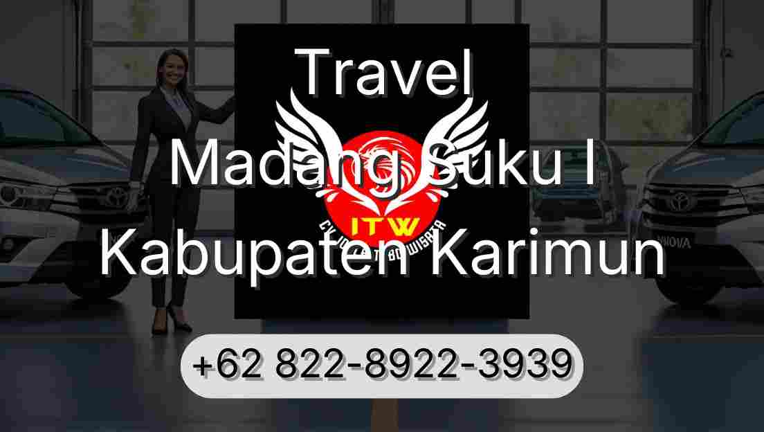 Travel Madang Suku I Kabupaten Karimun