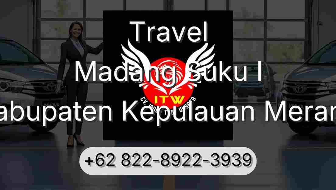 Travel Madang Suku I Kabupaten Kepulauan Meranti