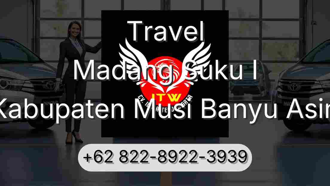 Travel Madang Suku I Kabupaten Musi Banyu Asin