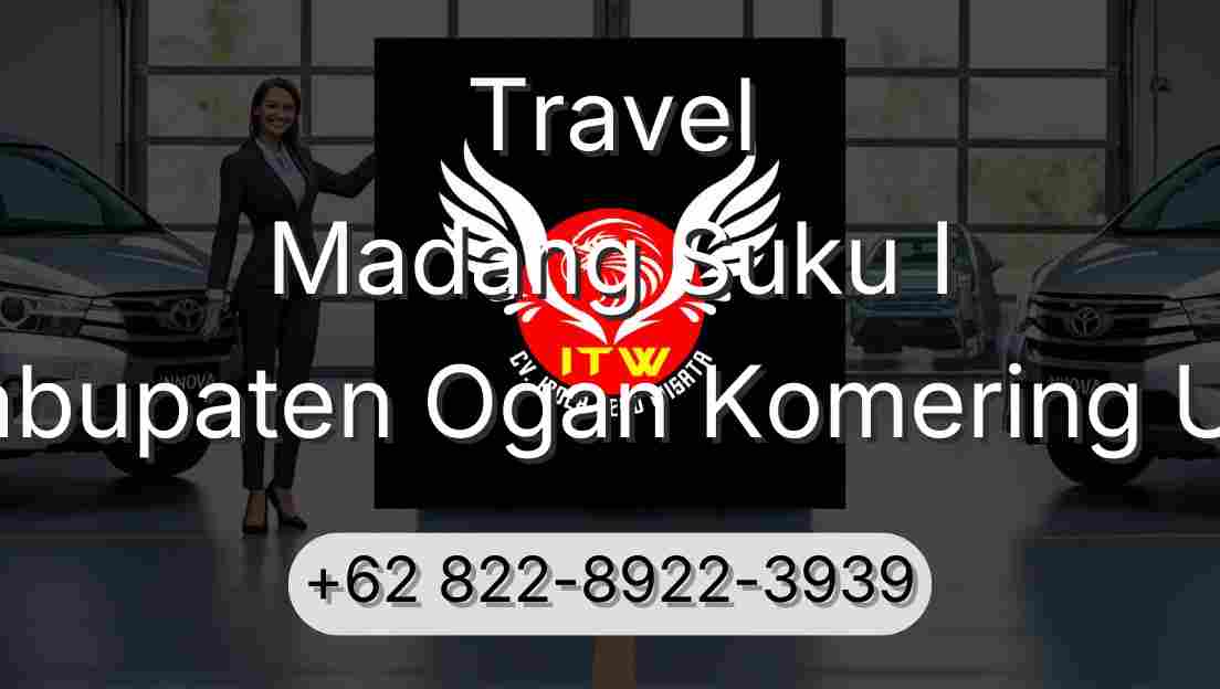 Travel Madang Suku I Kabupaten Ogan Komering Ulu