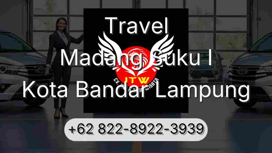 Travel Madang Suku I Kota Bandar Lampung