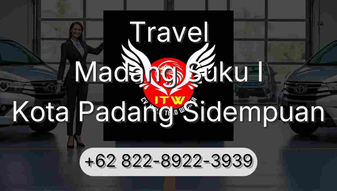 Travel Madang Suku I Kota Padang Sidempuan