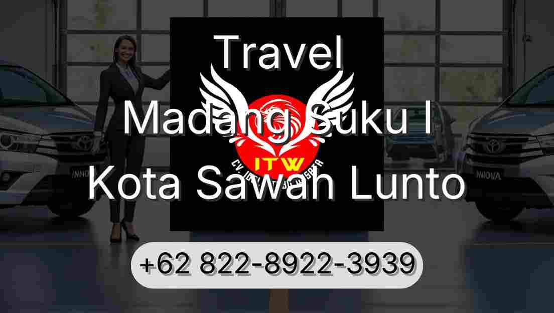 Travel Madang Suku I Kota Sawah Lunto