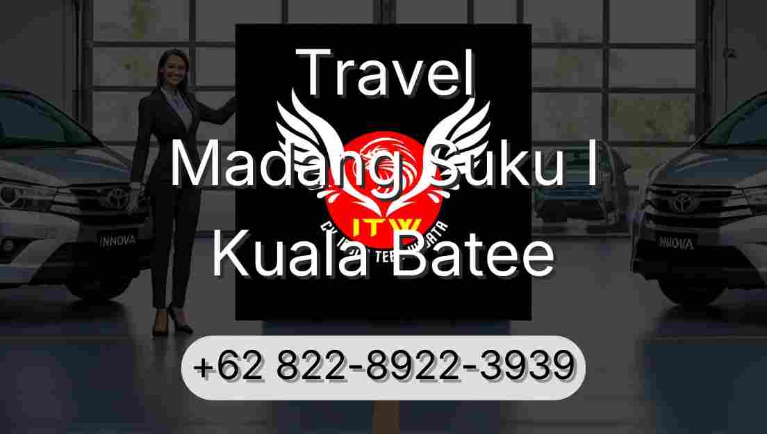Travel Madang Suku I Kuala Batee