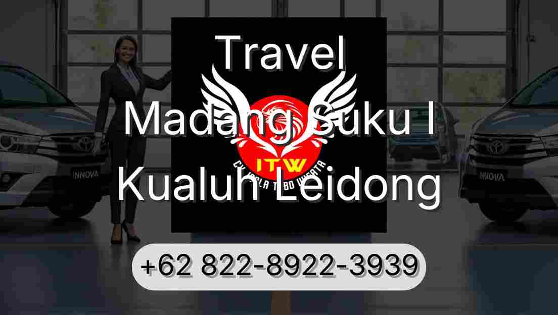 Travel Madang Suku I Kualuh Leidong