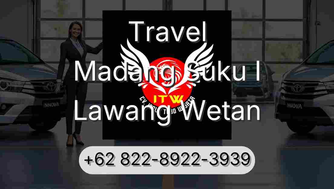 Travel Madang Suku I Lawang Wetan