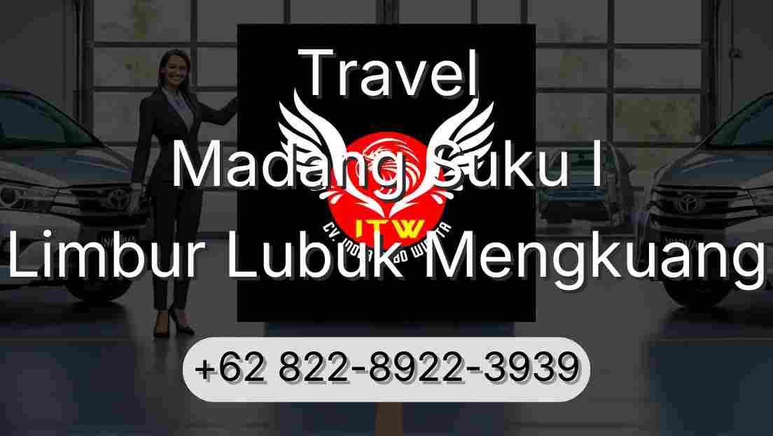 Travel Madang Suku I Limbur Lubuk Mengkuang