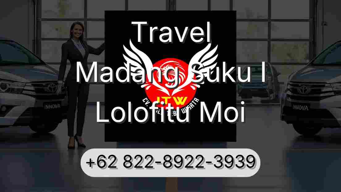 Travel Madang Suku I Lolofitu Moi
