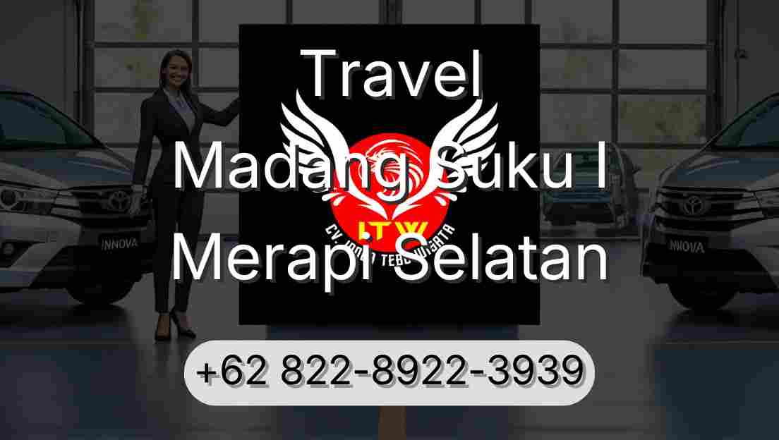 Travel Madang Suku I Merapi Selatan