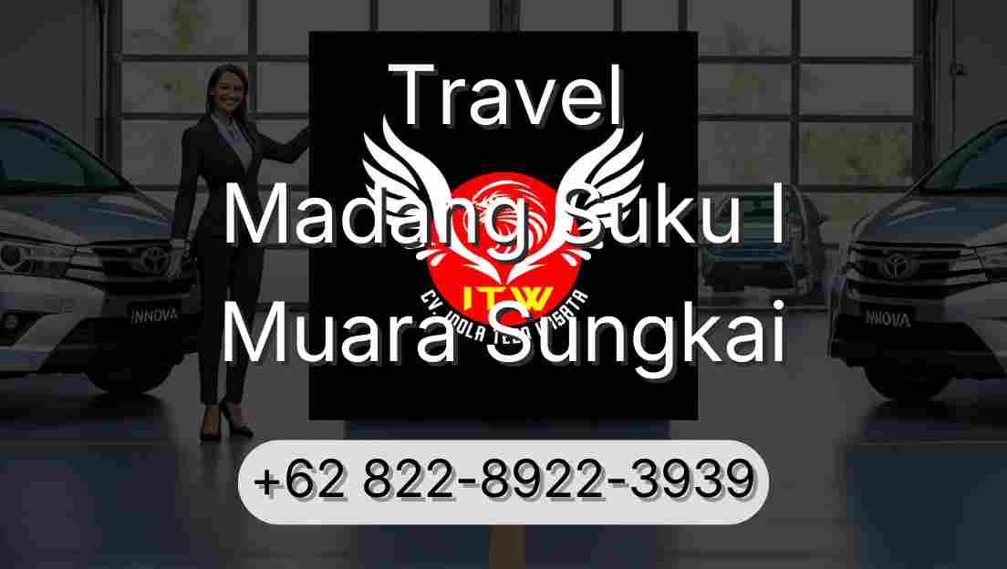 Travel Madang Suku I Muara Sungkai