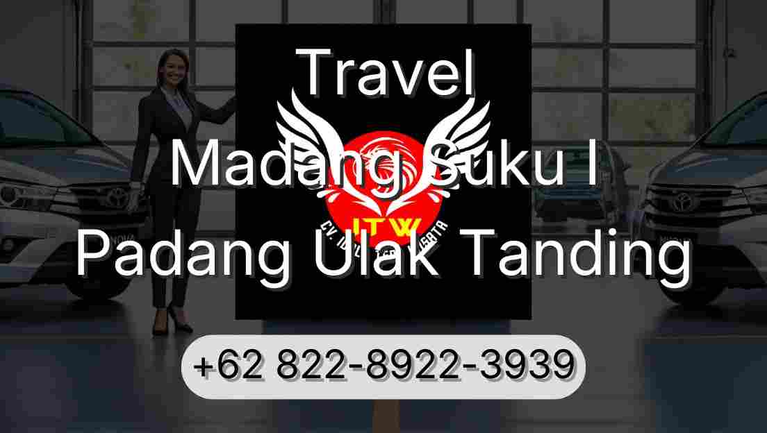 Travel Madang Suku I Padang Ulak Tanding