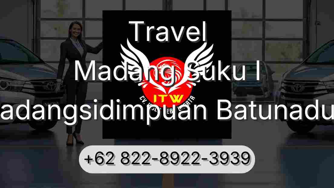 Travel Madang Suku I Padangsidimpuan Batunadua