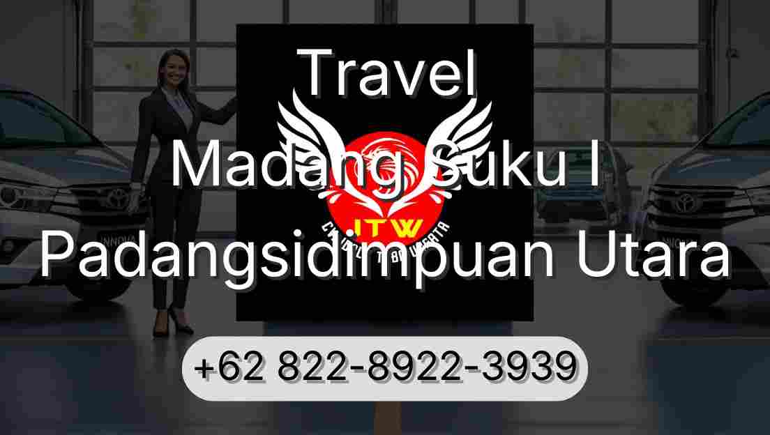 Travel Madang Suku I Padangsidimpuan Utara