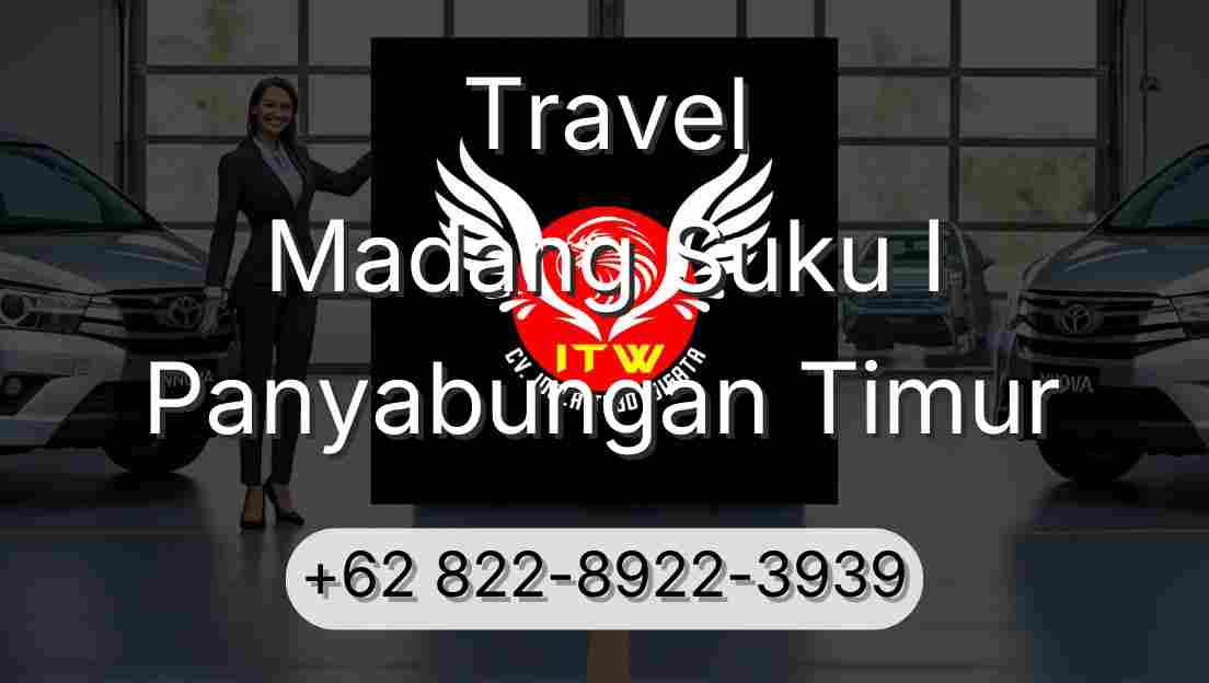 Travel Madang Suku I Panyabungan Timur