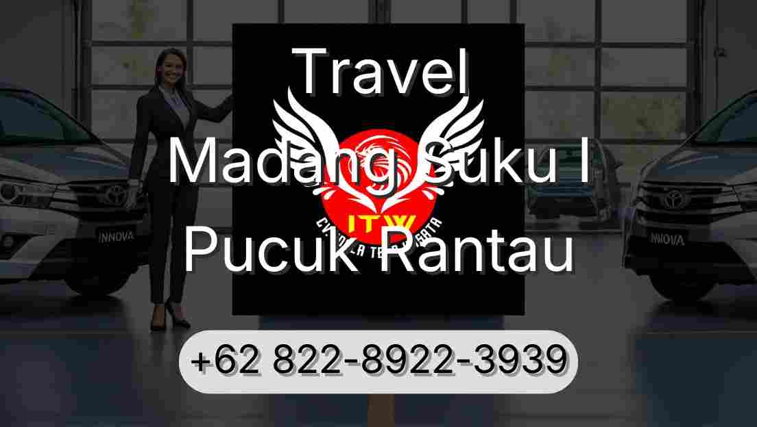 Travel Madang Suku I Pucuk Rantau