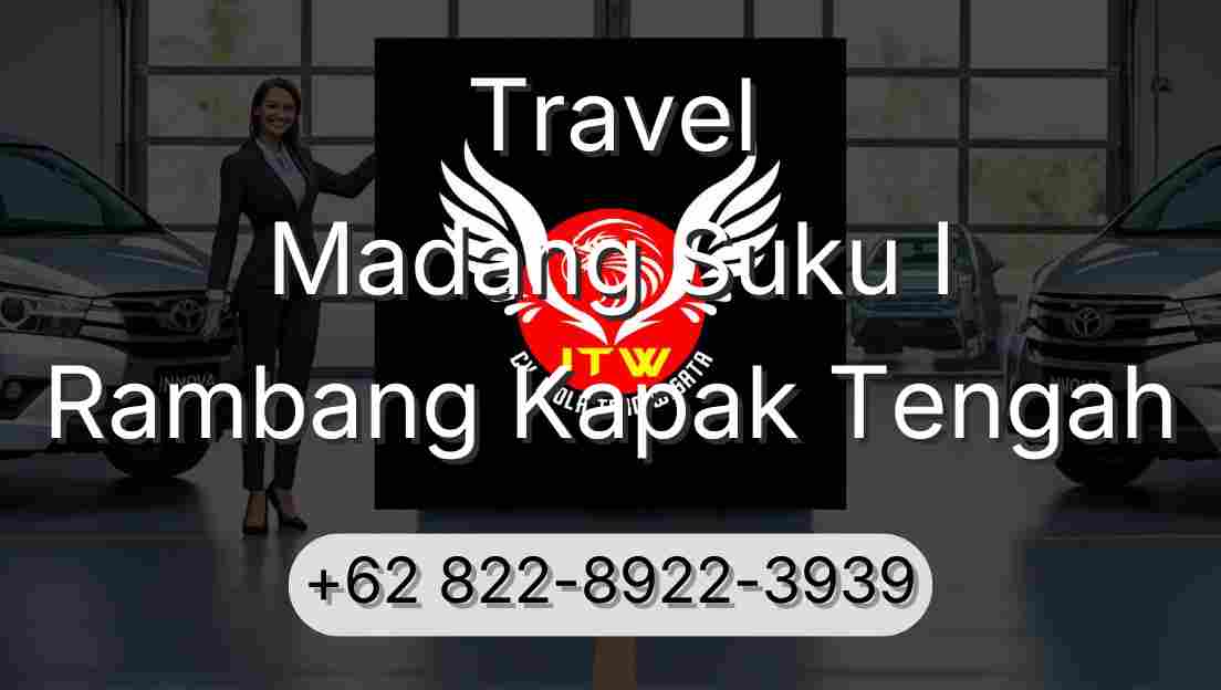 Travel Madang Suku I Rambang Kapak Tengah
