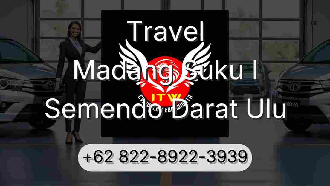 Travel Madang Suku I Semendo Darat Ulu